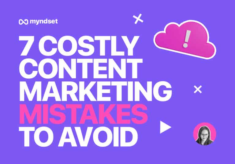7 Costly Content Marketing Mistakes to Avoid